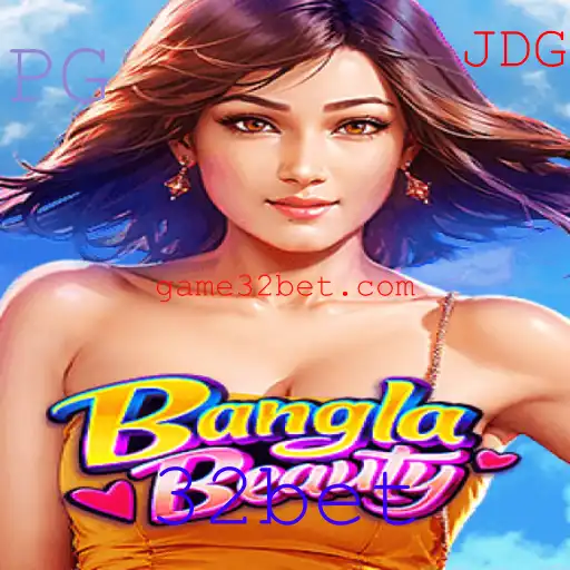 Desvendando o Jogo BanglaBeauty e a Estratégia 32bet